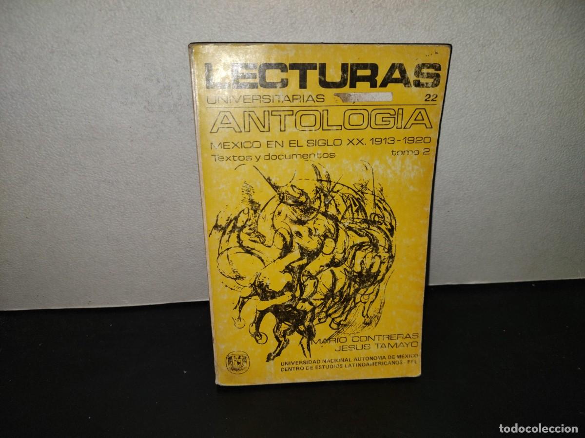 Libros de segunda mano: 196- Lecturas Universitarias 22. Antolog&iacute;a. M&eacute;xico En El Siglo Xx. 1913-1920. Tomo II