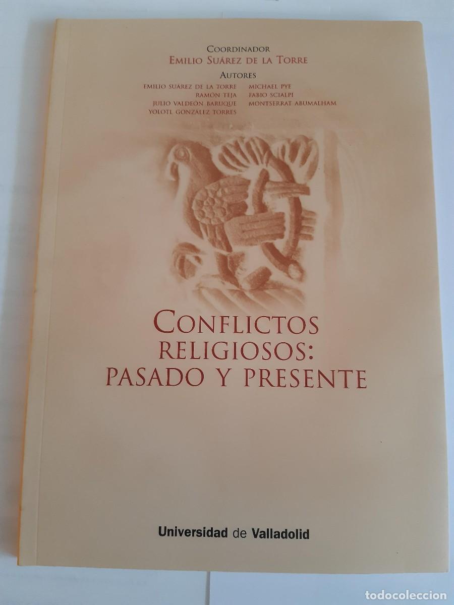 Libros de segunda mano: Conflictos religiosos pasado y presente Emilio Suarez de la Torre Universidad de Valladolid