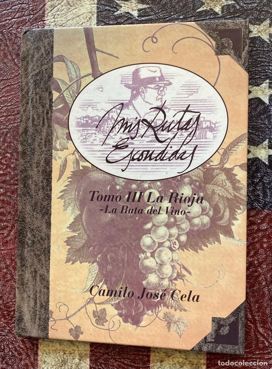 Libros de segunda mano: Libro Mis rutas escondidas Tomo III , La Rioja, la ruta del vino , de Camilo Jos&eacute; Cela G2