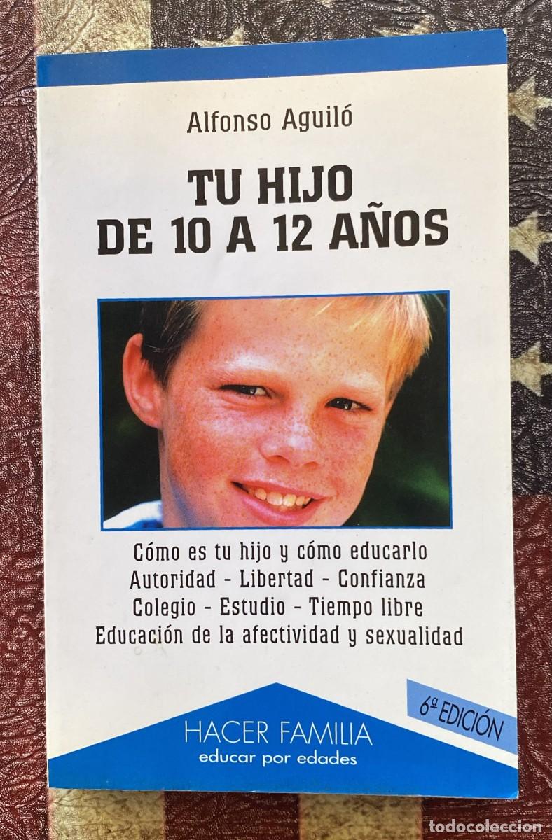 Libros de segunda mano: Libro Tu hijo de 10 a 12 a&ntilde;os, de Alfonso Aguil&oacute; G2