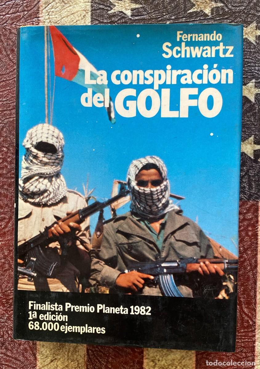 Libros de segunda mano: Libro la conspiraci&oacute;n del golfo de Fernando Schwartz G3