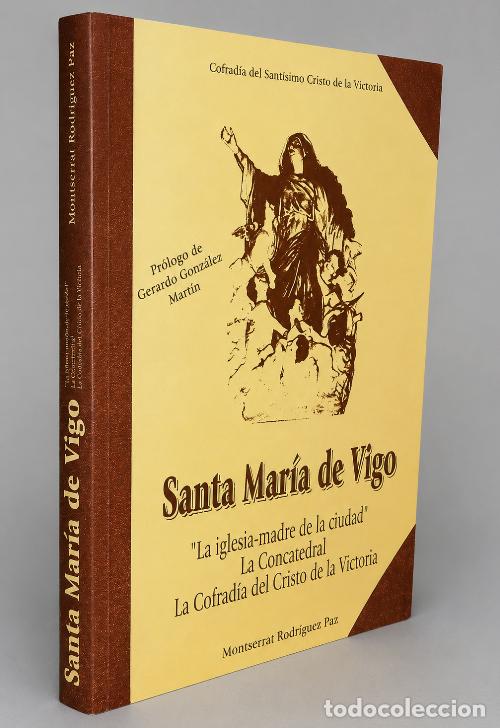 Libri di seconda mano: �F2320 - SANTA MARIA DE VIGO. IGLESIA MADRE DE VIGO. LA COFRADIA DEL CRISTO DE LA VICTORIA. GALICIA.
