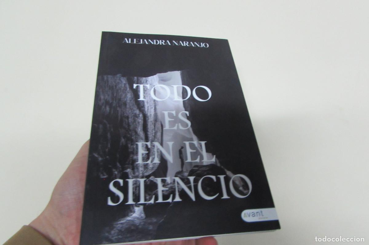 Libros de segunda mano: Todo es en el silencio Naranjo,Alejandra - Foto 1
