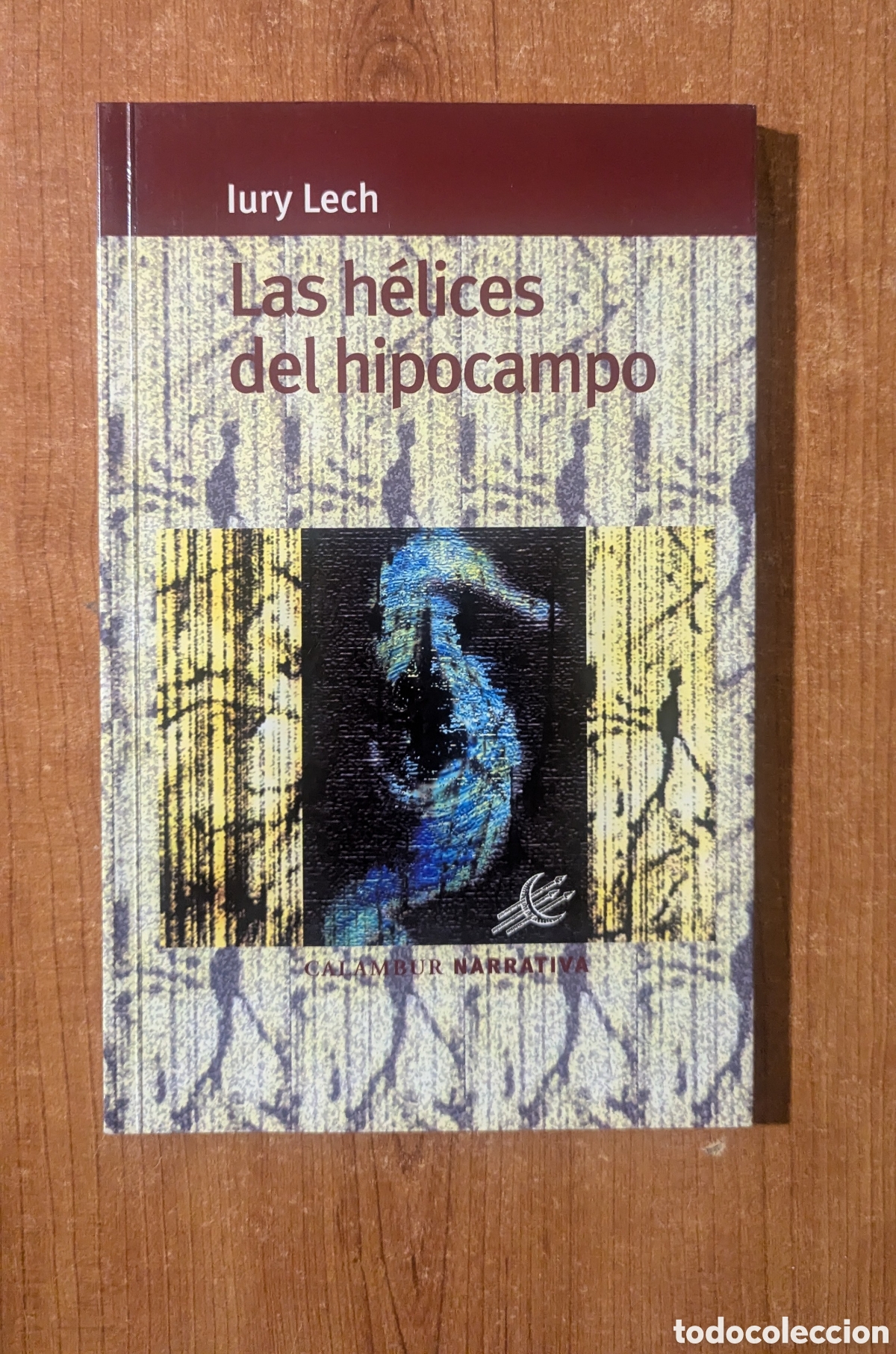 Libros de segunda mano: Las h&eacute;lices del hipocampo. Iury Lech. Editorial Calambur.