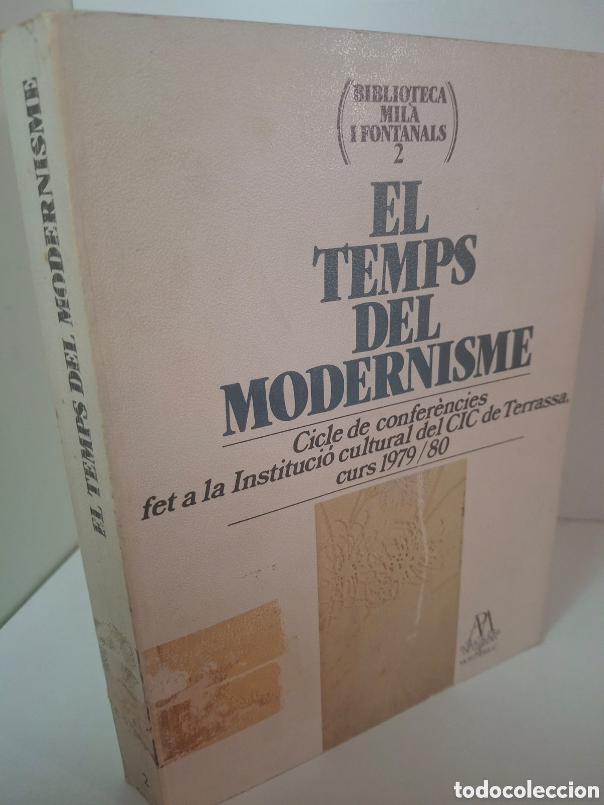 Libros de segunda mano: EL TEMPS DEL MODERNISME, CICLE DE CONFERENCIES FET A LA INSTITUCIO CULTURAL CIC DE TERRASSA, 1985