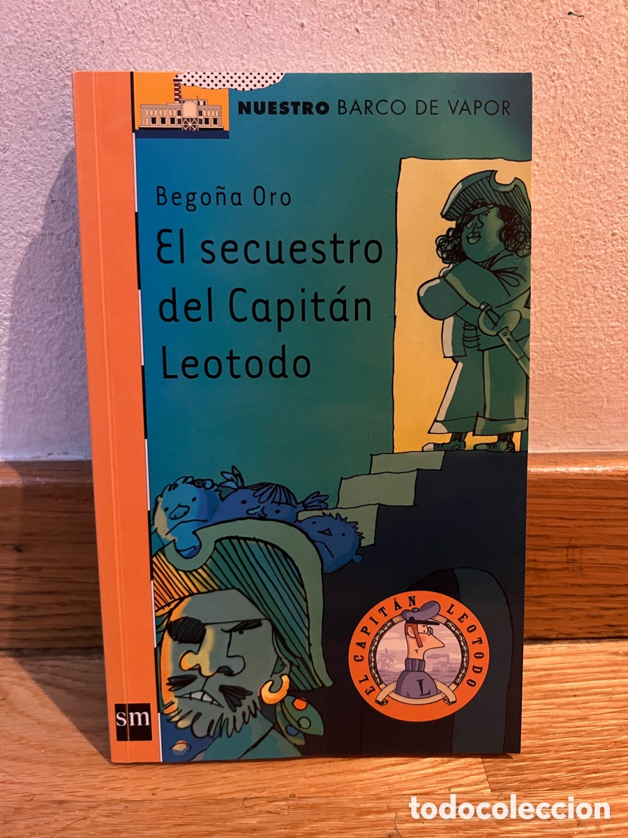 Libros de segunda mano: Bego&ntilde;a Oro El secuestro del Capit&aacute;n Leotodo