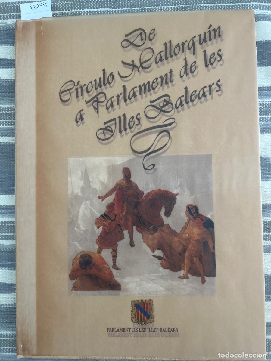 Libros de segunda mano: DE CIRCULO MALLORQUIN A PARLAMENT DE LES ILLES BALEARS