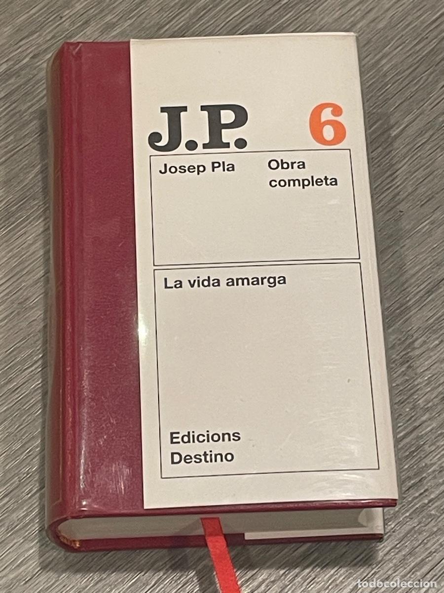 Livres d'occasion: JOSEP PLA - LA VIDA AMARGA - OBRA COMPLETA N.6 - ED.DESTINO 4A.ED. 2003