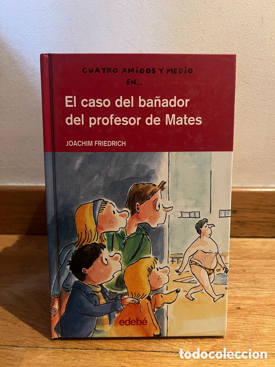 Libros de segunda mano: CUATRO AMIGOS Y MEDIO EN... El caso del ba&ntilde;ador del profesor de Mates JOACHIM FRIEDRICH