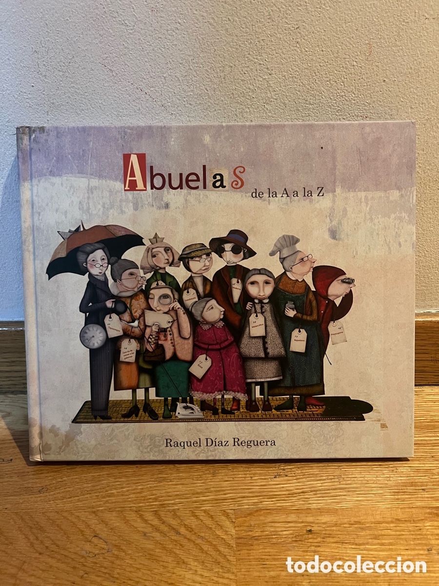 Libros de segunda mano: Abuelas de la A a la Z Raquel D&iacute;az Reguera