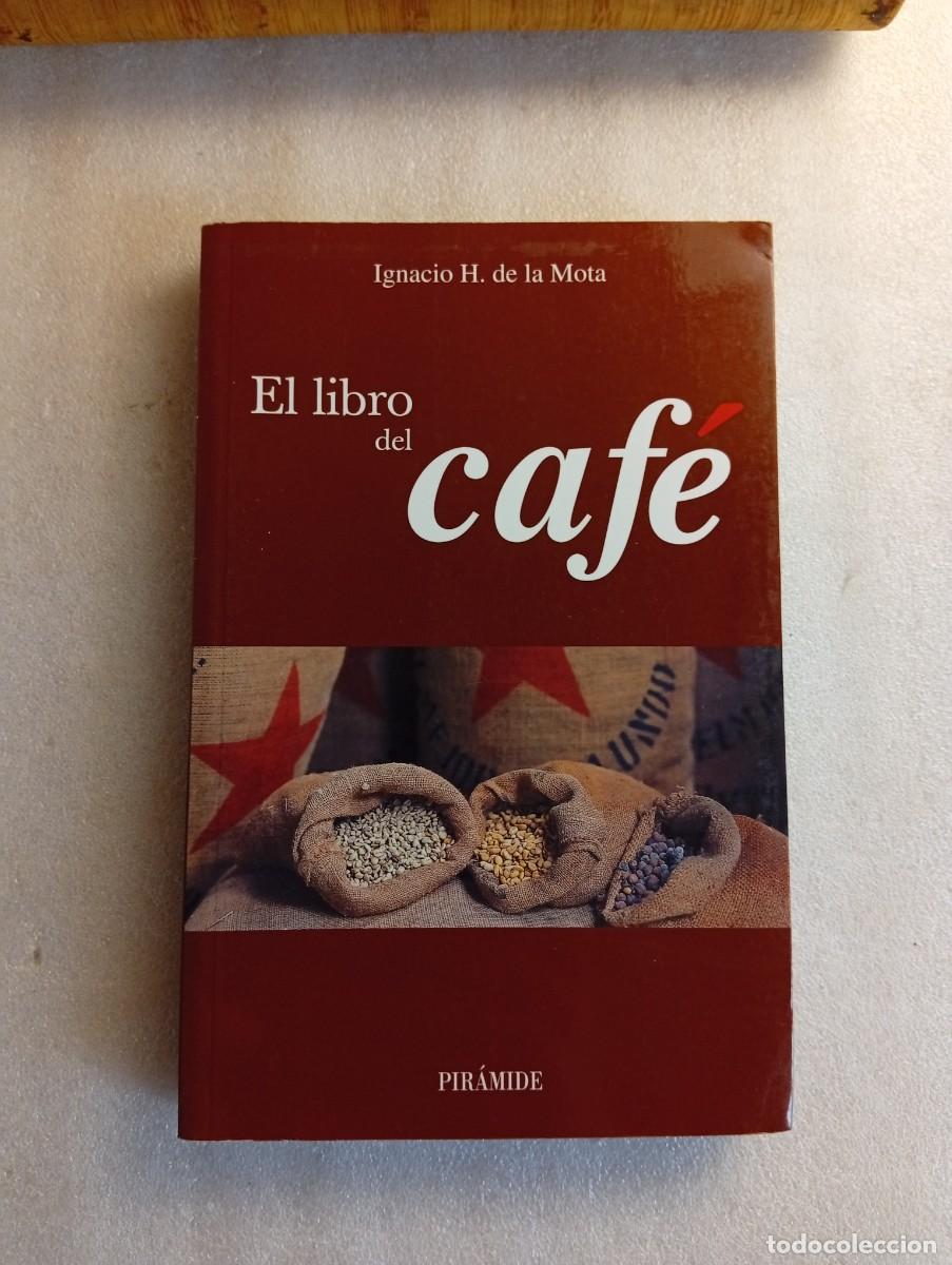 Livros em segunda m&atilde;o: EL LIBRO DEL CAFE - IGNACIO H DE LA MOTA
