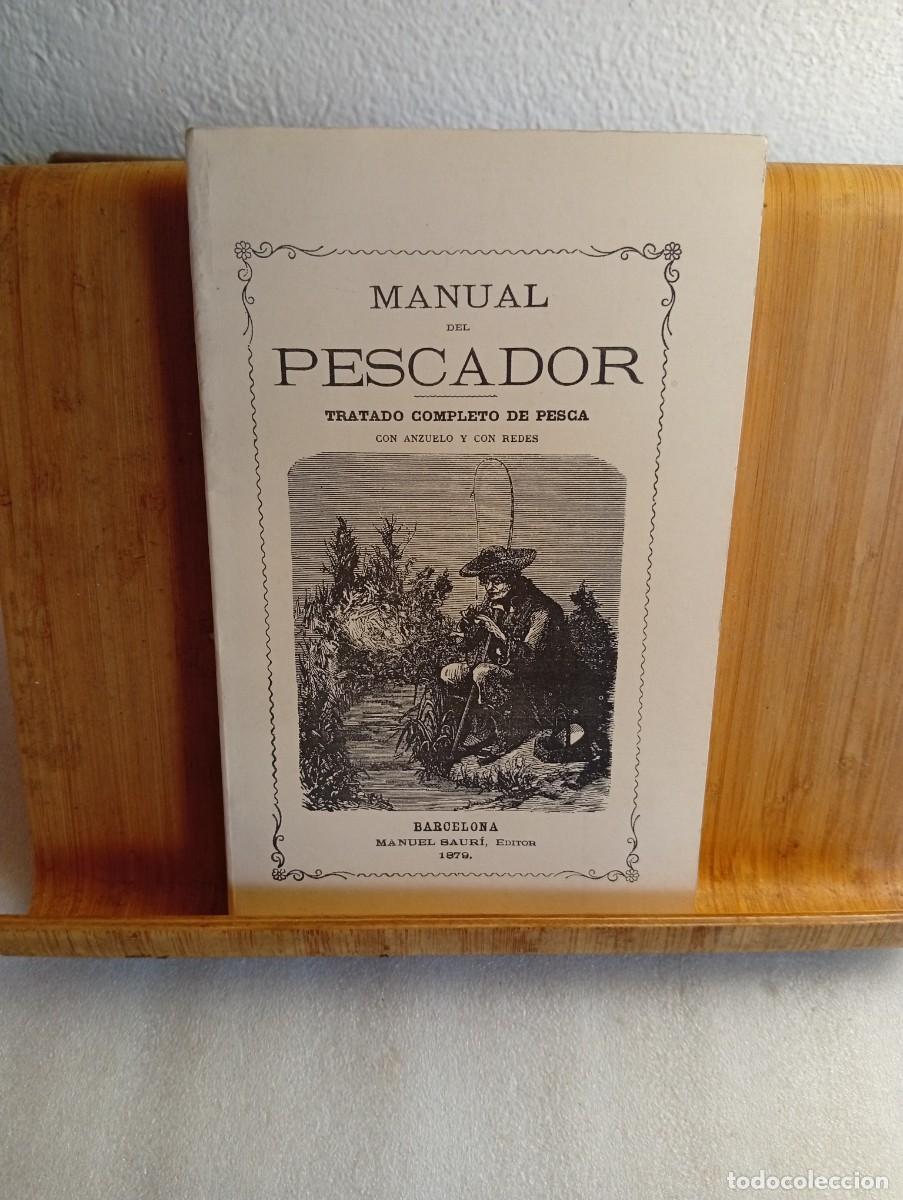 Libros de segunda mano: MANUAL DEL PESCADOR. Tratado completo de pesca con anzuelo y con redes - Valverde