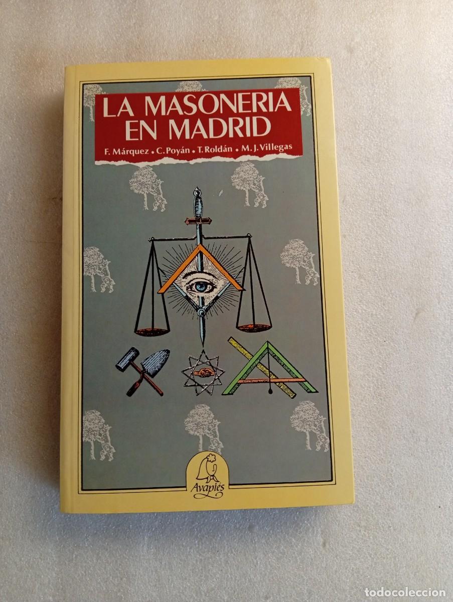 Libros de segunda mano: LA MASONERIA EN MADRID