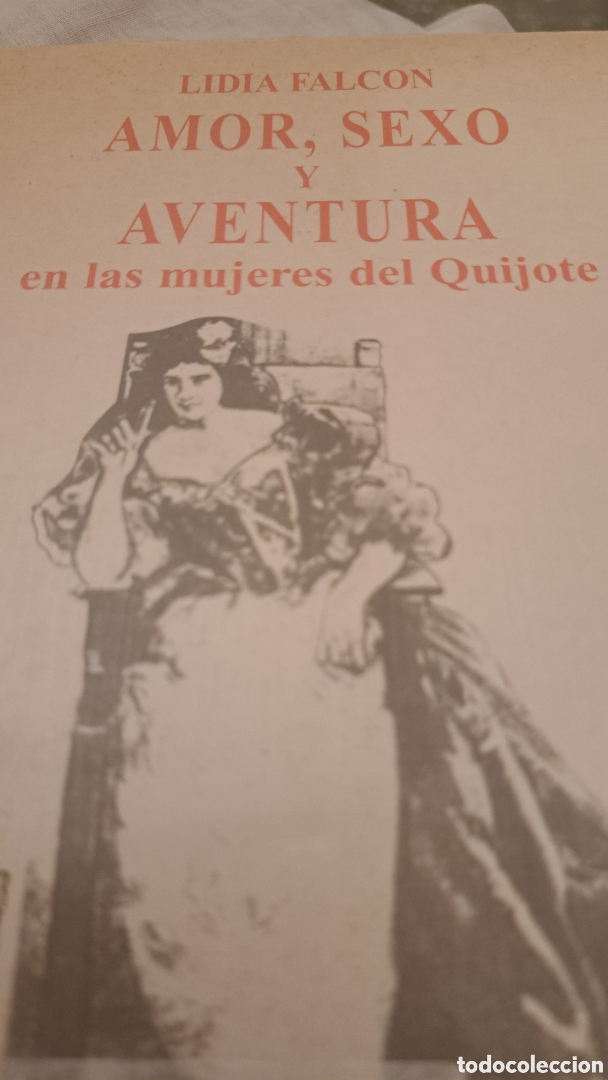 Libros de segunda mano: Amor, sexo y aventura en las mujeres del Quijote