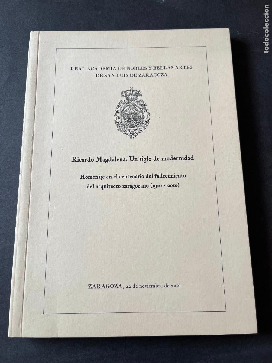 Libros de segunda mano: Ricardo Magdalena. Un siglo de modernidad.Publicado por la Real Academia de Bellas Artes de San Luis