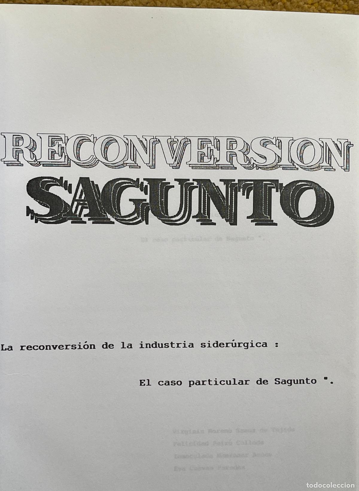 Libros de segunda mano: * SAGUNT * La reconversi&oacute;n de la industria sider&uacute;rgica: el caso particular de Sagunto