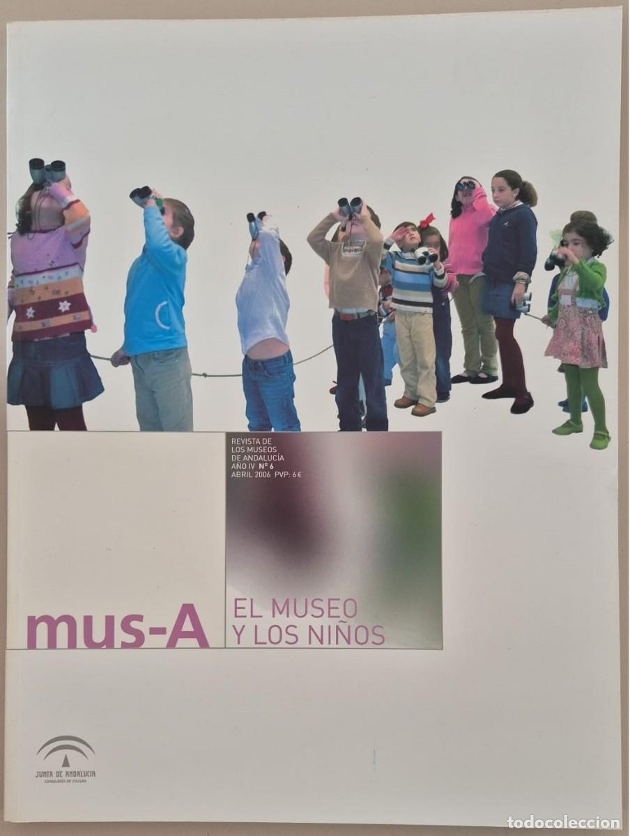 Libros de segunda mano: mus-A Revista de los museos de Andaluc&iacute;a A&ntilde;o 4 n&ordm;06