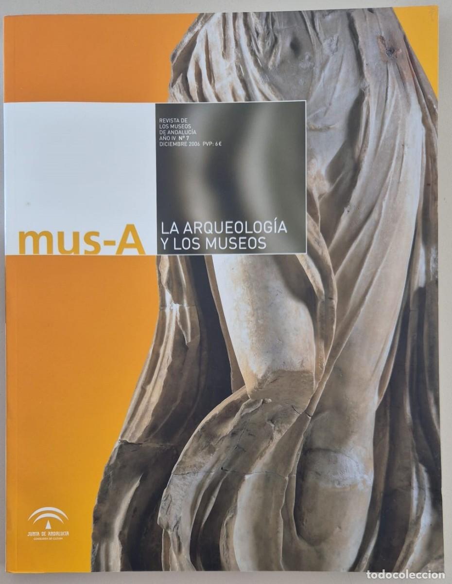 Libros de segunda mano: mus-A Revista de los museos de Andaluc&iacute;a A&ntilde;o 4 n&ordm;07