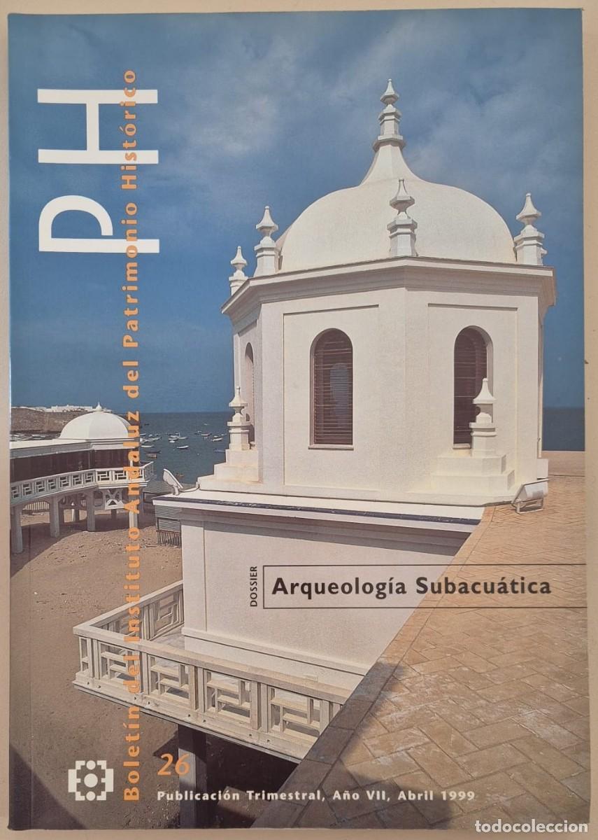 Libros de segunda mano: PH. Bolet&iacute;n del Instituto Andaluz de Patrimonio Hist&oacute;rico n26