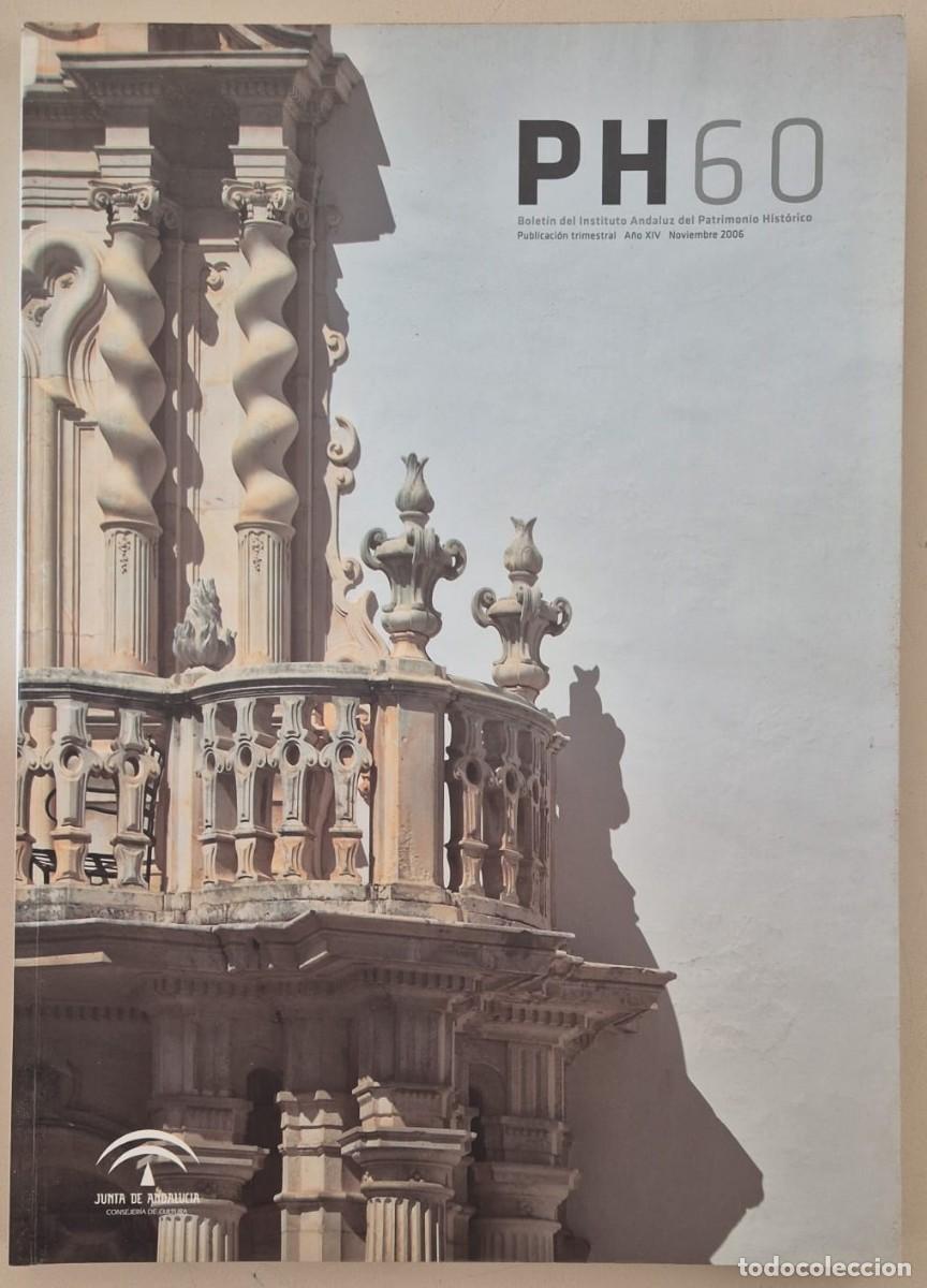 Libros de segunda mano: PH. Bolet&iacute;n del Instituto Andaluz de Patrimonio Hist&oacute;rico n60