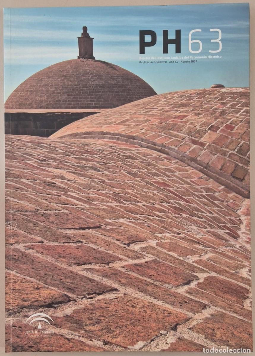 Libros de segunda mano: PH. Bolet&iacute;n del Instituto Andaluz de Patrimonio Hist&oacute;rico n63