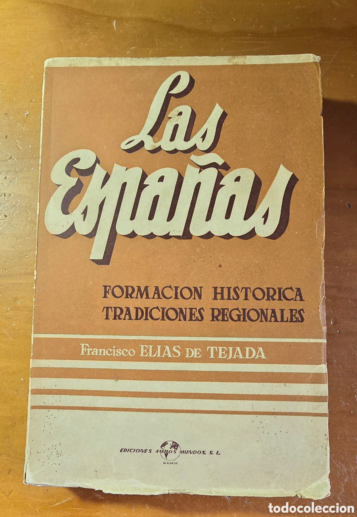 Libros de segunda mano: (firmado) Las Espa&ntilde;as, Francisco El&iacute;as de Tejada