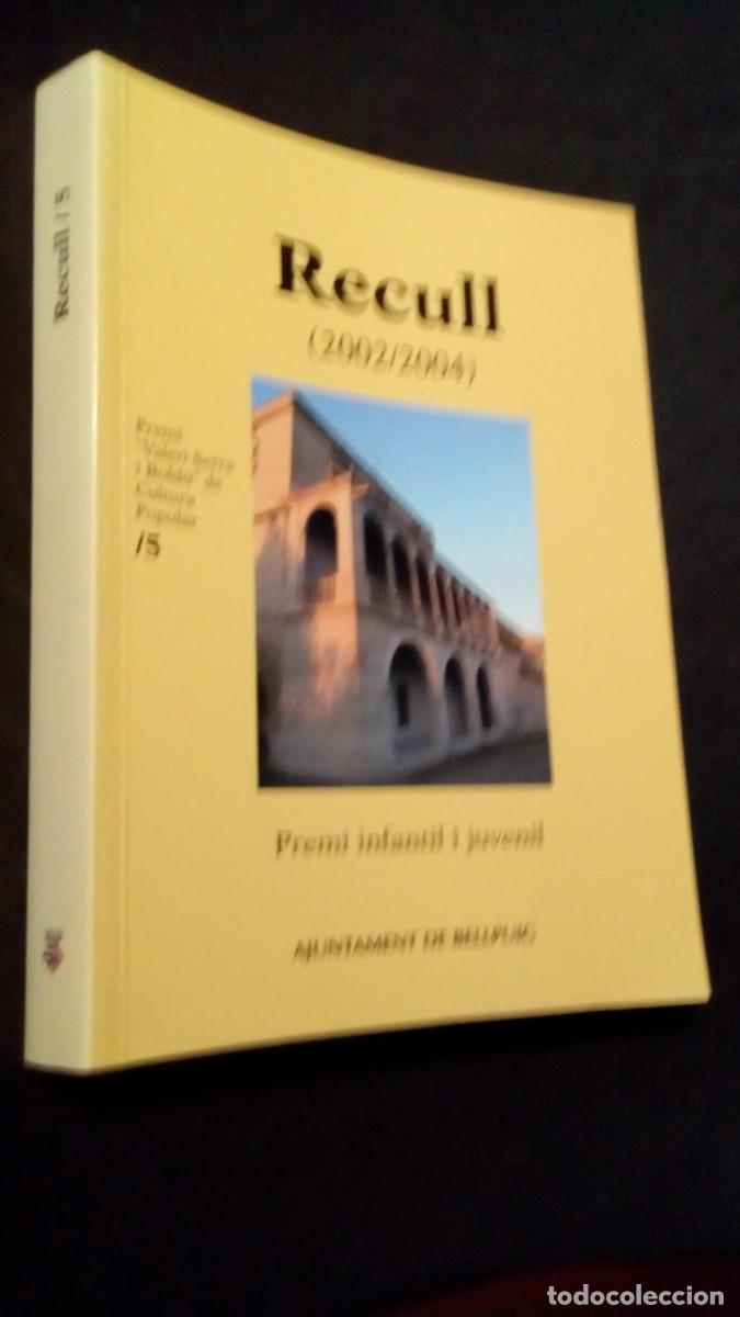 Libros de segunda mano: RECULL (2002 / 2004)-PREMI VALERI SERRA DE CULTURA POPULAR-PREMI INFANTIL I JUNVENIL-BELLPUIG