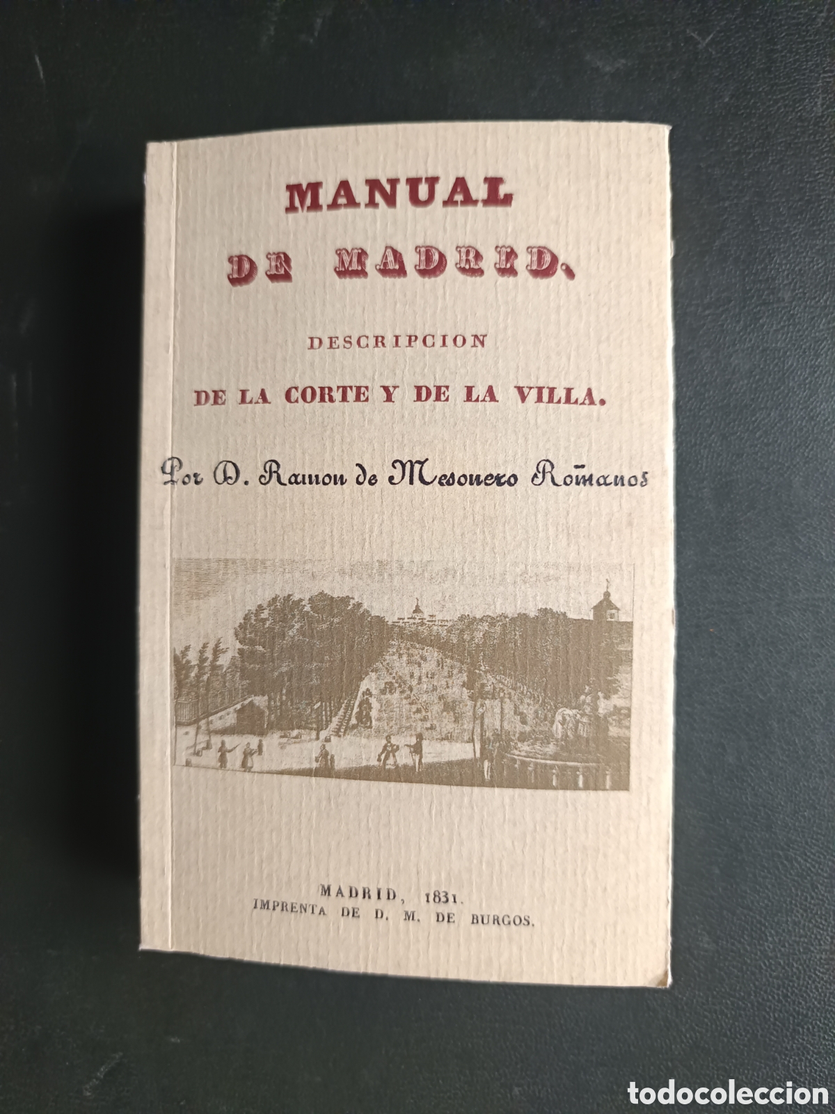 Libros de segunda mano: Manual de Madrid. Descripci&oacute;n de la corte y de la villa. D. Ramon de Mesoneros Romanos