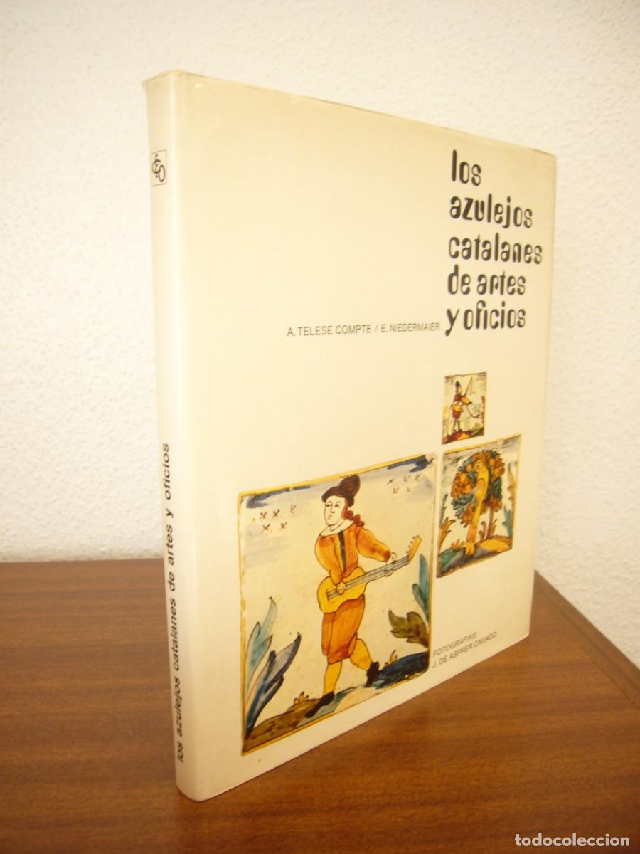 Libros de segunda mano: LOS AZULEJOS CATALANES DE ARTES Y OFICIOS (ECO, 1970) A. TELESE COMPTE & E. NIEDERMAIER