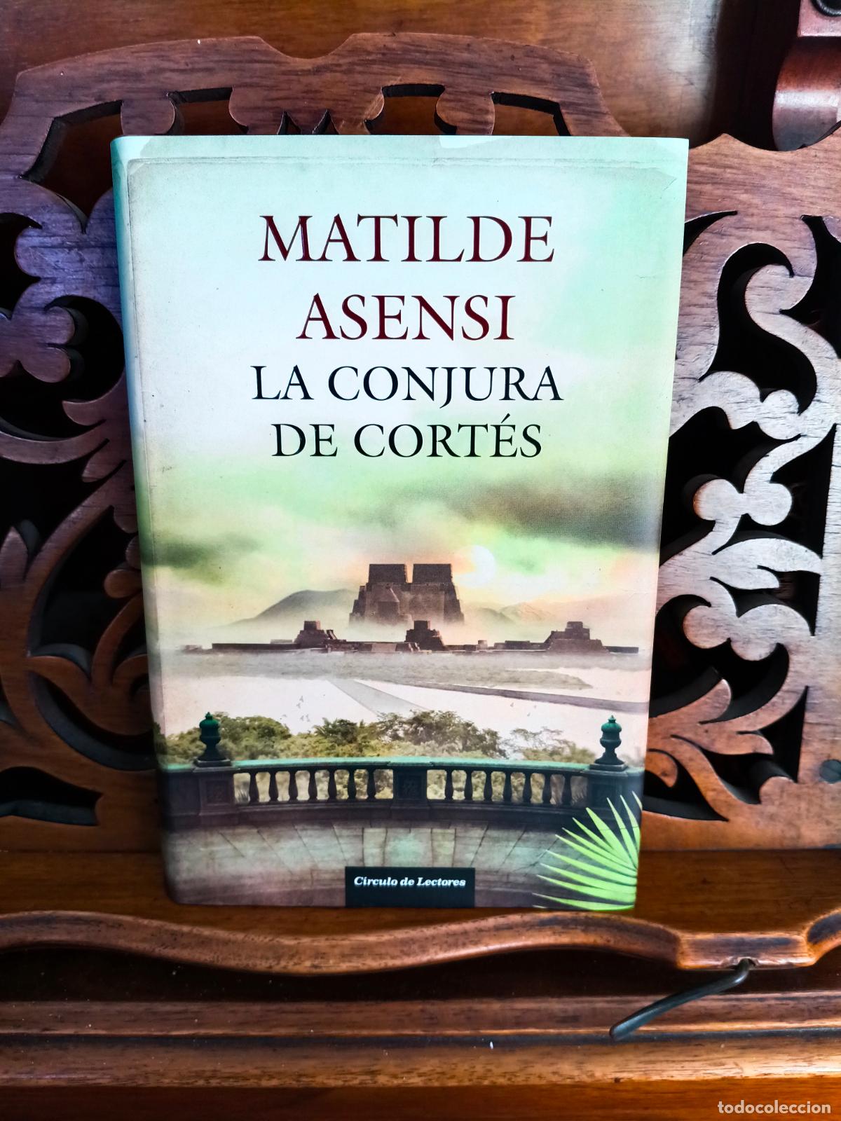 Libros de segunda mano: LA CONJURA DE CORTES, MATILDE ASENSI. CIRCULO DE LECTORES 2012. IMPECABLE