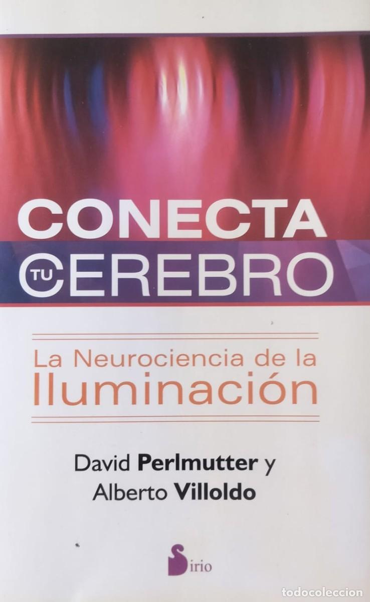Libros de segunda mano: David Perlmutter y Alberto Villoldo-Conecta tu cerebro.Sirio.2012. - Foto 1