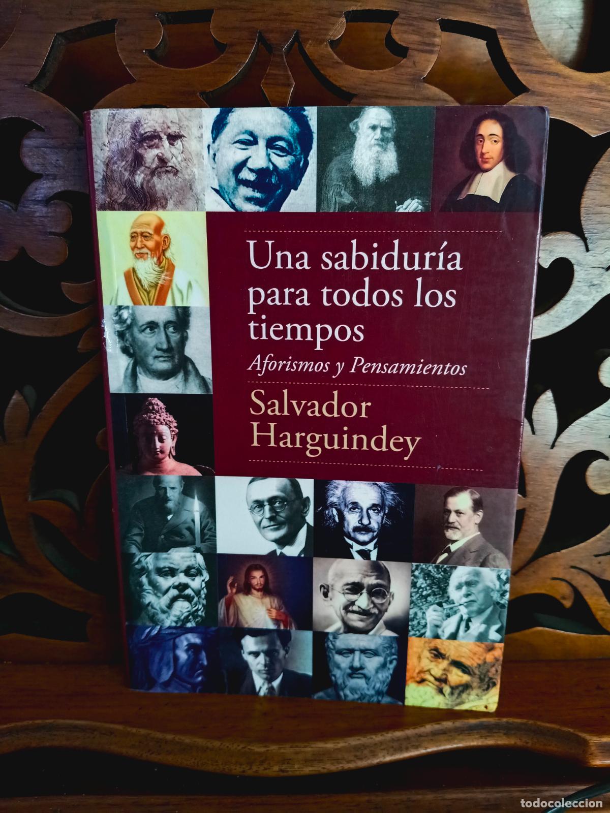Libros de segunda mano: UNA SABIDURIA PARA TODOS LOS TIEMPOS, SALVADOR HARGUINDEY. AFORISMOS Y PENSAMIENTOS. LA LLAVE 2007