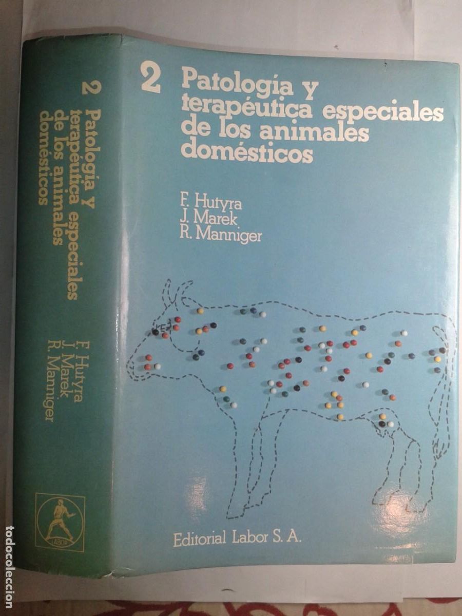 Libros de segunda mano: PATOLOG&Iacute;A Y TERAP&Eacute;UTICA ESPECIALES DE LOS ANIMALES DOM&Eacute;STICOS 2 1973 F. HUTYRA ... 3&ordf; EDICI&Oacute;N LABOR