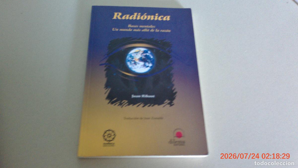 Libros de segunda mano: RADI&Oacute;NICA. UN MUNDO M&Aacute;S ALL&Aacute; DE LA RAZ&Oacute;N. BASES MENTALES DE LA RADI&Oacute;NICA. - RIBAUT, Juan.