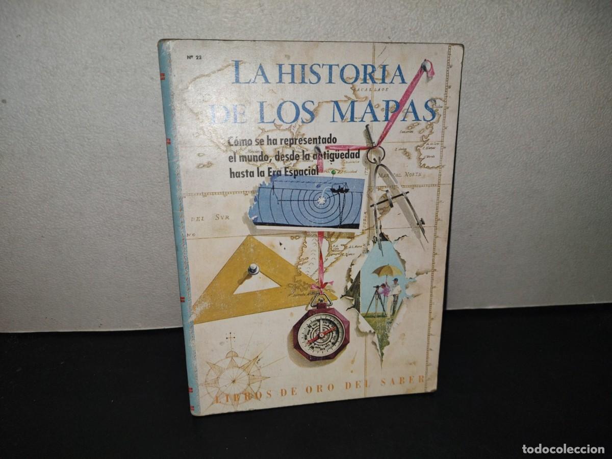 Libros de segunda mano: 196- Libros De Oro Del Saber: La Historia De Los Mapas. Organizaci&oacute;n Editorial Novaro, 1980