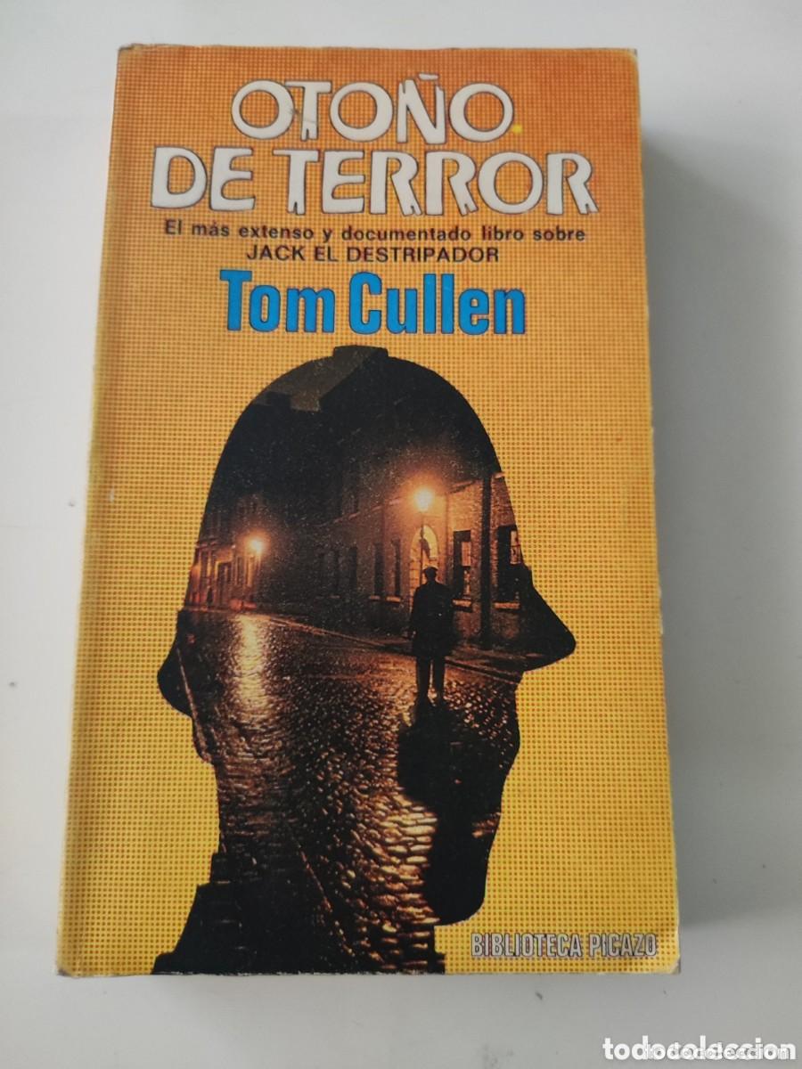 Libros de segunda mano: Oto&ntilde;o de terror . Tom Cullen . El mas extenso y documentado libro sobre Jack El Destripador