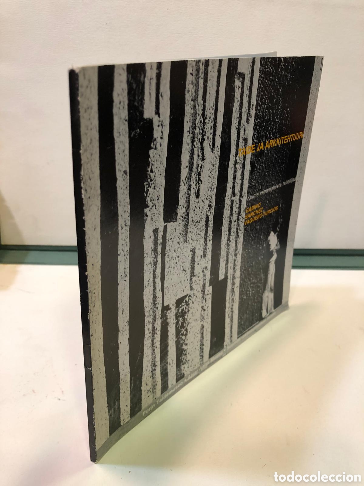 Livres d'occasion: Taide Arkkitehtuuri. Kolme espanjalaista taiteilijaa - Matti Brotherus. G. S&aacute;nchez Vaquero Turcios