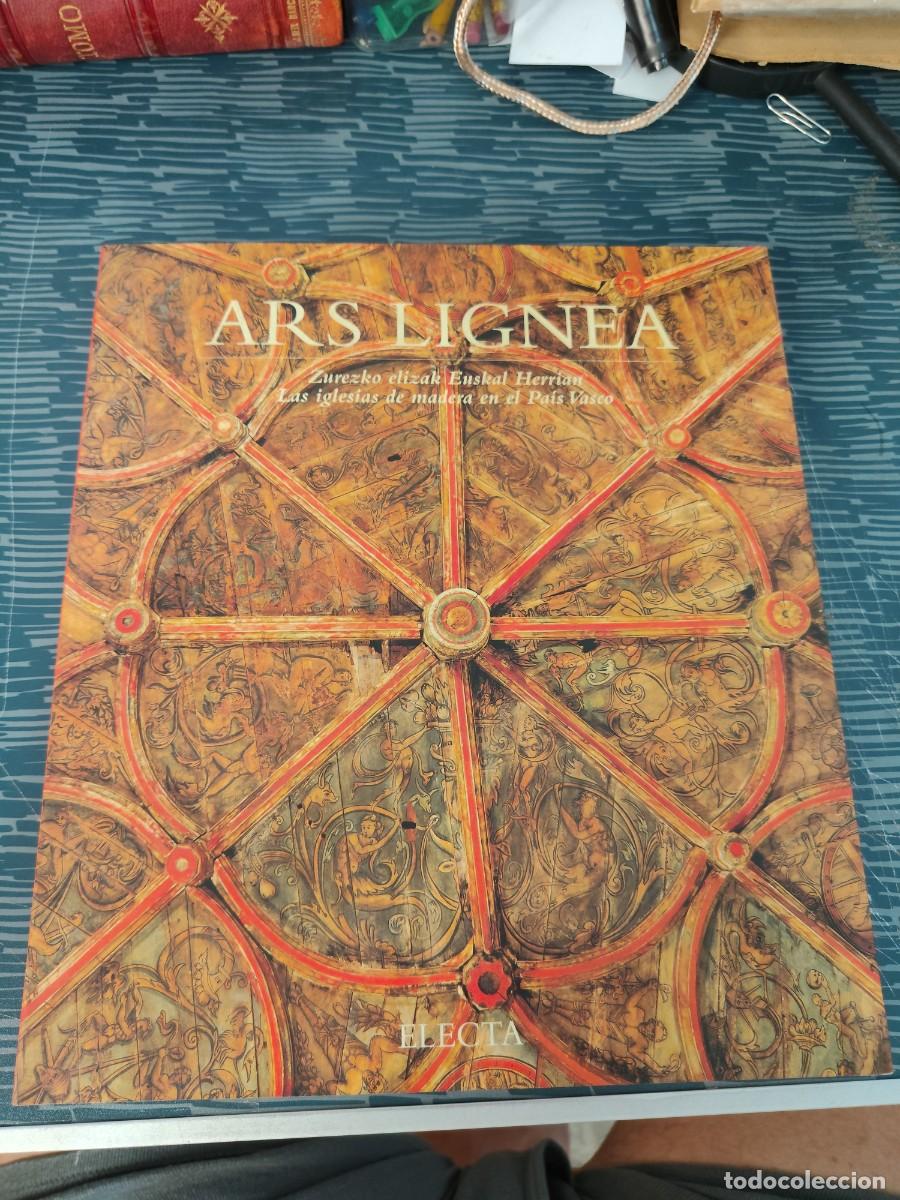 Libros de segunda mano: ARS LIGNEA,LAS IGLESIAS DE MADERA EN EL PAIS VASCO,ELECTA EDITORIAL 1996,253 PAGINAS.