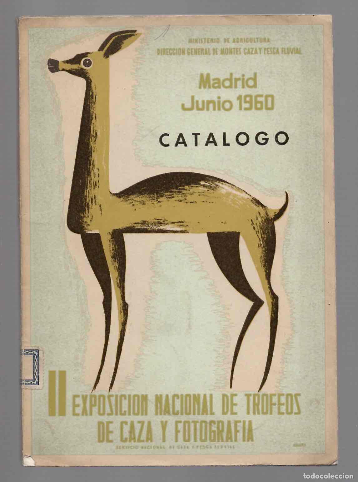 Libros de segunda mano: CATALOGO II EXPOSICION NACIONAL DE TROFEOS DE CAZA Y FOTOGRAFIA. MADRID JUNIO 960