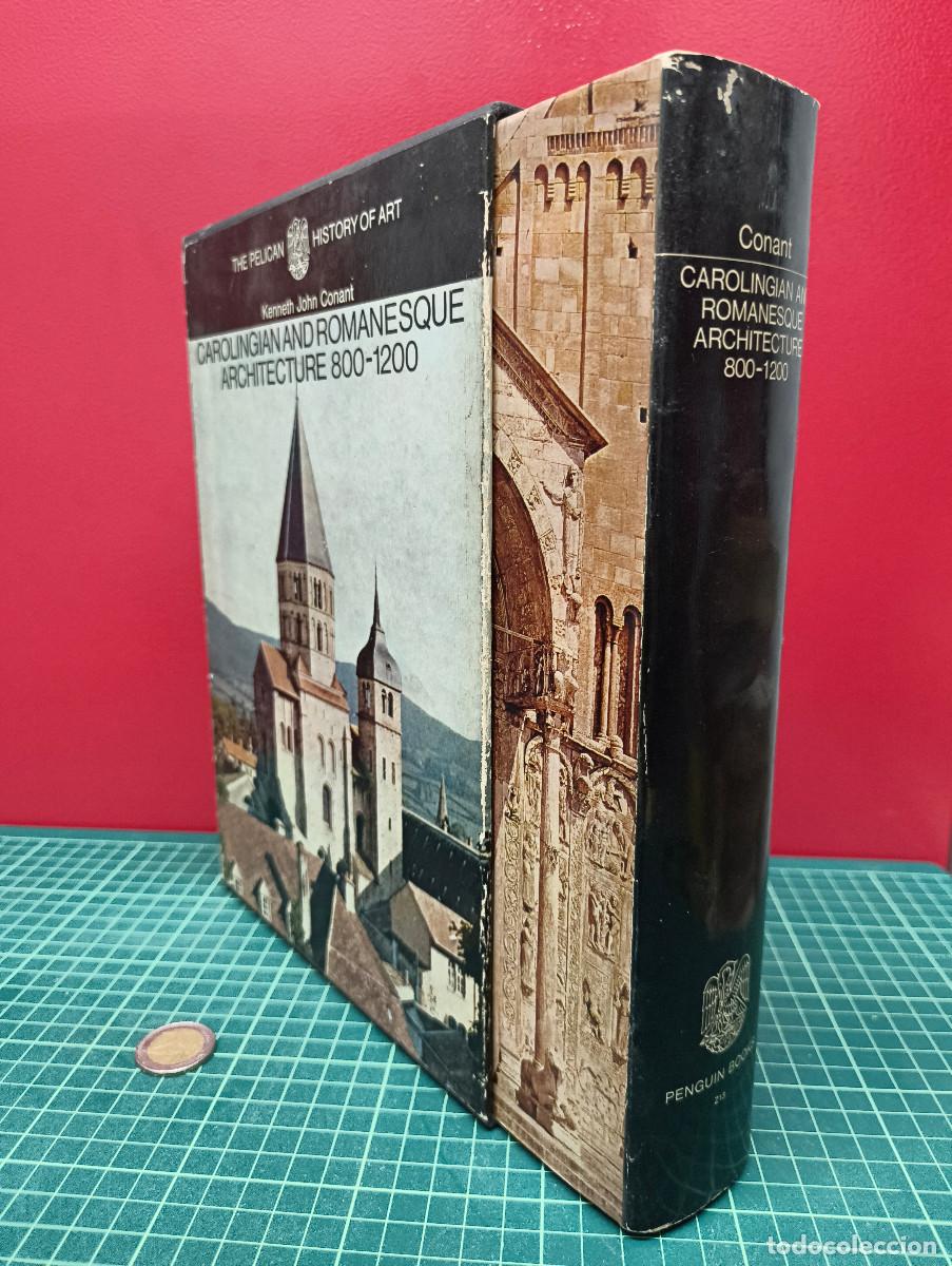 Libri di seconda mano: Carolingian and Romanesque Architecture 800&ndash;1200 &ndash; Kenneth John Conant