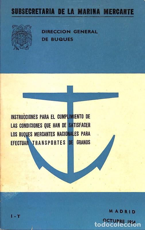 Libros de segunda mano: Instrucciones para buques mercantes nacionales: transporte de granos - Subsecretar&iacute;a Marina - 1964