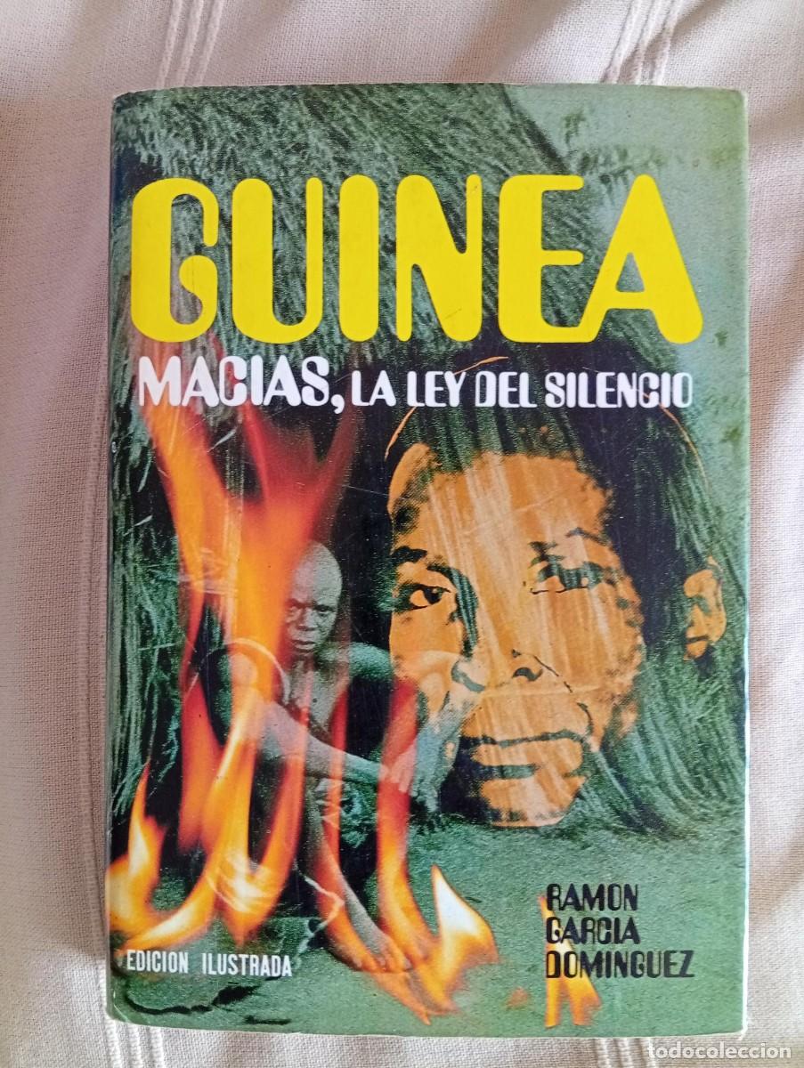 Libros de segunda mano: guinea macias, la ley del silencio de ramon garcia dominguez edicion ilustrada ver fotos