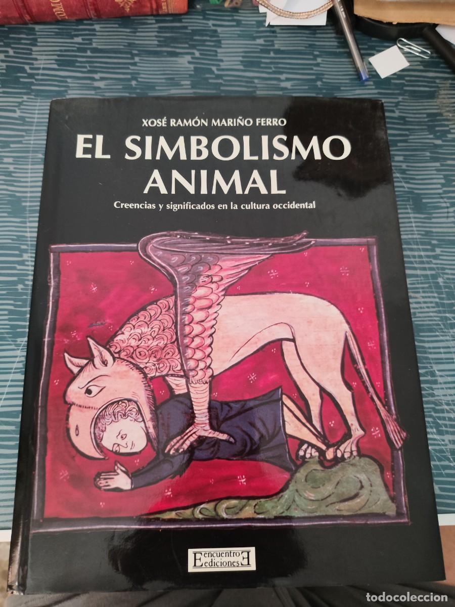 Libros de segunda mano: EL SIMBOLISMO ANIMAL,XOSE RAMON MARI&Ntilde;O FERRO, EDICIONES ENCUENTRO,1996,VER FOTOS.