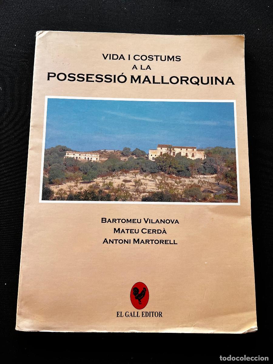 Libros de segunda mano: POSSESSI&Oacute; MALLORQUINA, VIDA I COSTUMS. VILANOVA / CERDA / MARTORELL. EL GALL EDITOR. 2001