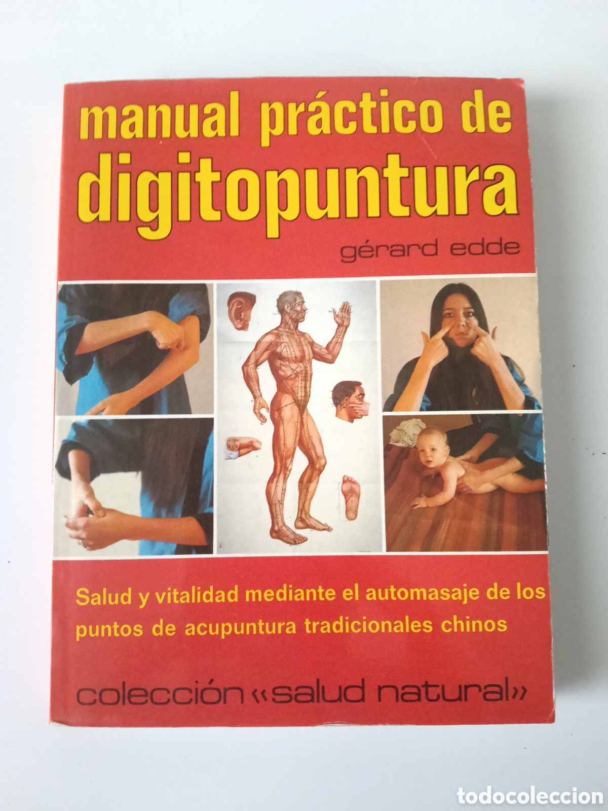Libros de segunda mano: Manual pr&aacute;ctico de digitopuntura. Gerard Edde, ediciones Sertebi,1981.