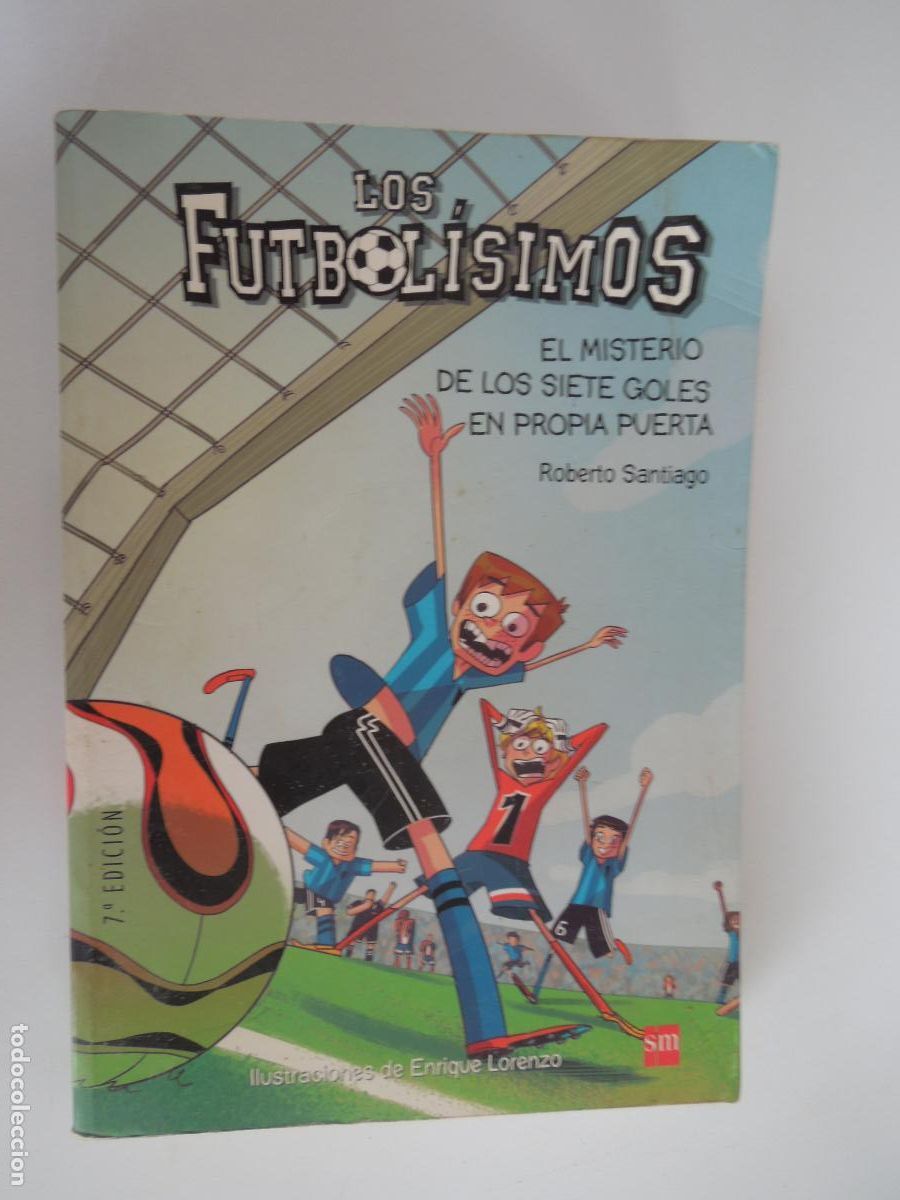 Libros de segunda mano: LOS FUTBOLISIMOS - EL MISTERIO DE LOS SIETE GOLES EN PROPIA PUERTA - ROBERTO SANTIAGO - SM 2014