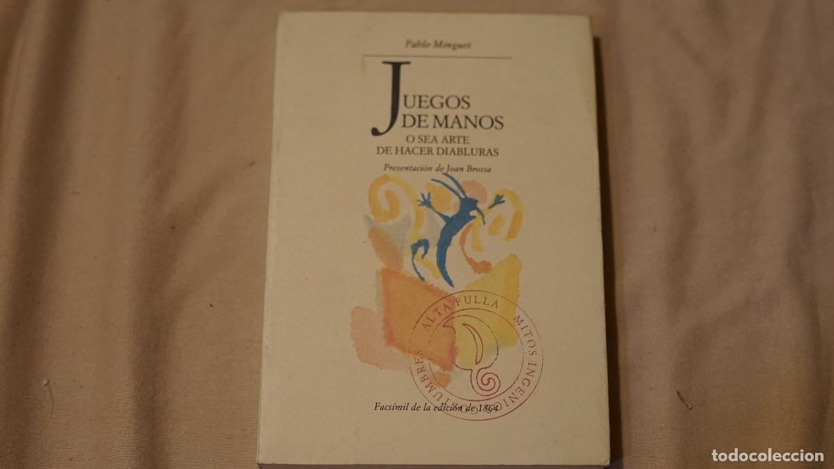 Libros de segunda mano: Pablo Minguet - Juegos de manos o arte de hacer diabluras - Alta fulla 1993