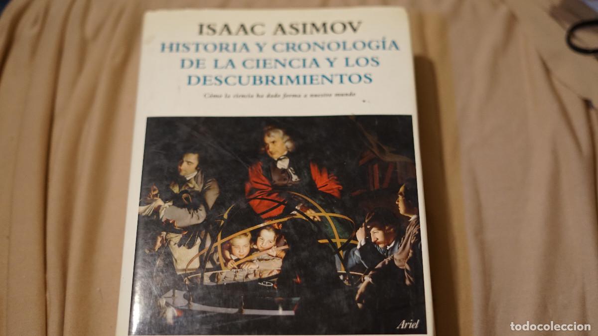 Libros de segunda mano: Isaac Asimov - Historia y cronolog&iacute;a de la ciencia y los descubrimientos - Ariel 2007