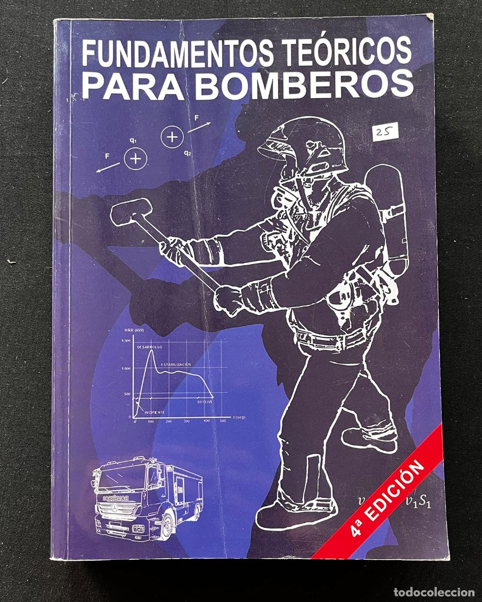 Libros de segunda mano: FUNDAMENTOS TE&Oacute;RICOS PARA BOMBEROS. 4 EDIC. 2019