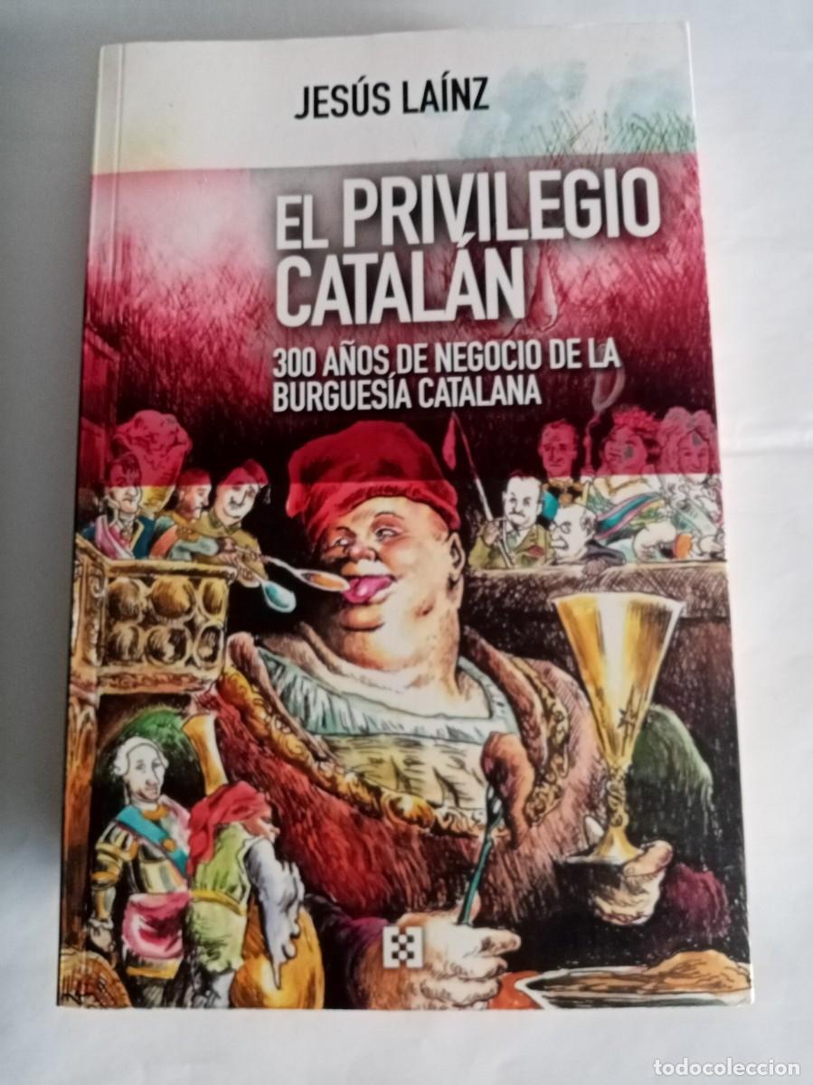 Libros de segunda mano: EL PRIVILEGIO CATAL&Aacute;N . Jes&uacute;s Lainz ( EDICIONES ENCUENTRO )